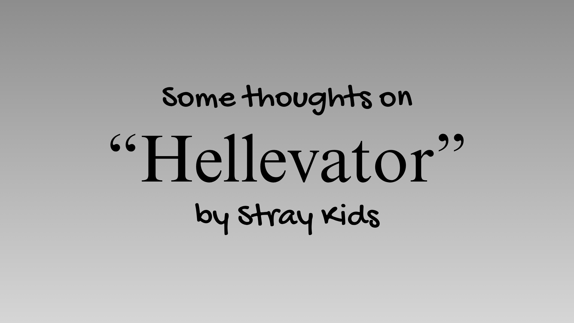 Back to the Beginning | “Hellevator” by Stray Kids